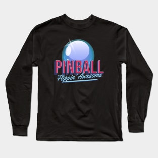 Pinball Flippin' Awesome Long Sleeve T-Shirt